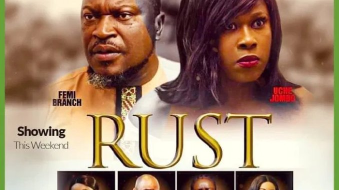NOLLYWOOD MOVIE: RUST DOWNLOAD