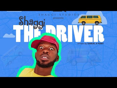 DOWNLOAD MOVIE: Shaggi-The-Driver-2020