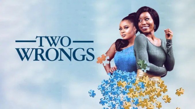 NOLLYWOOD MOVIE: TWO WRONGS