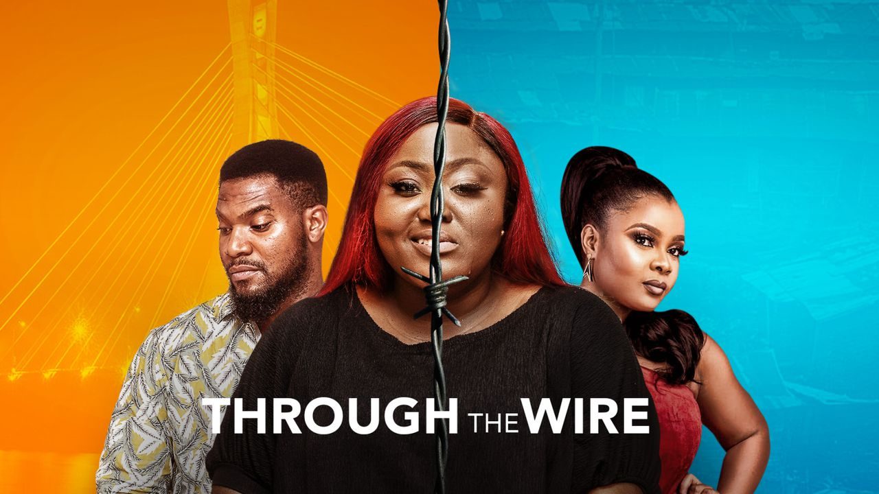 NOLLYWOOD MOVIE : Through The Wire DOWNLOAD