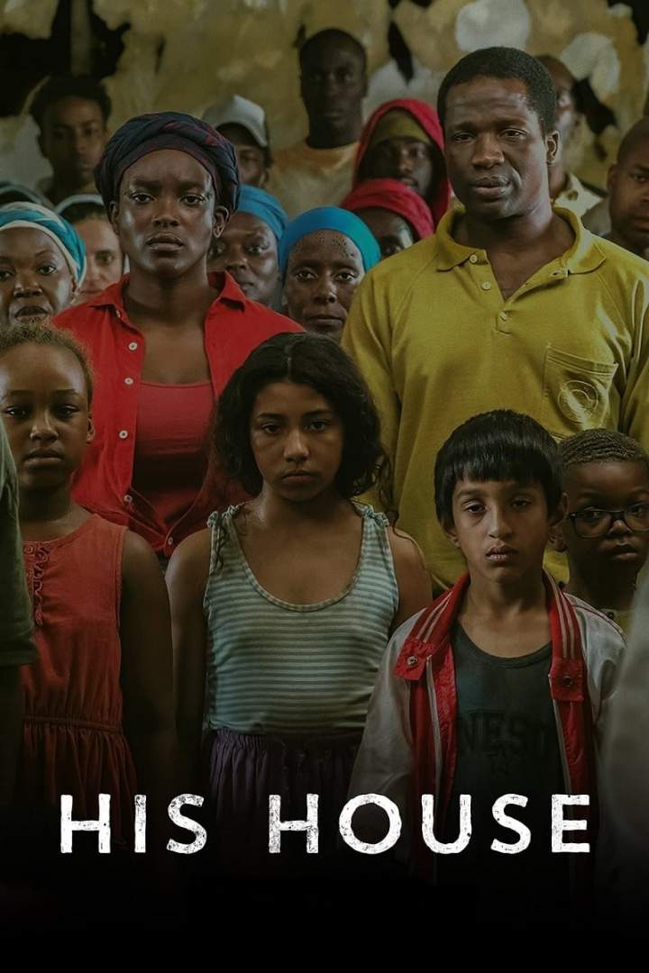DOWNLOAD MOVIE: His House (2020)