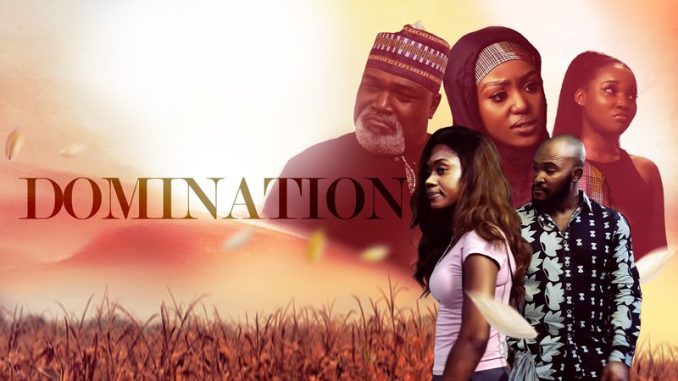 NOLLYWOOD MOVIE: Domination