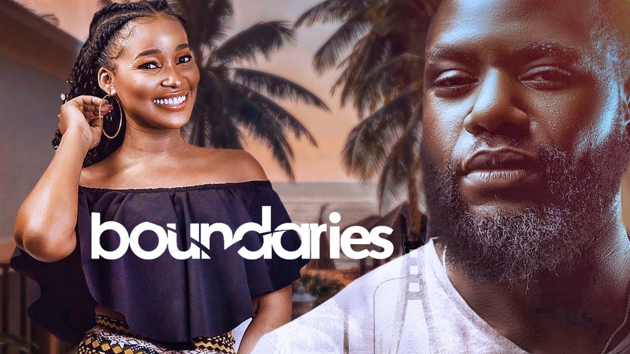 DOWNLOAD MOVIE: Boundaries – Nollywood