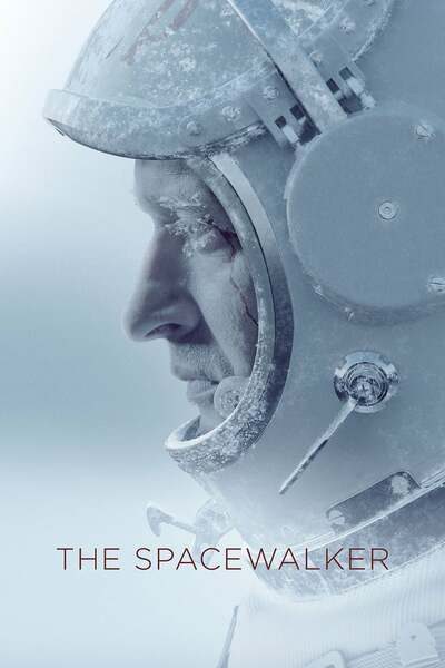 DOWNLOAD MOVIE: Spacewalker (2017)