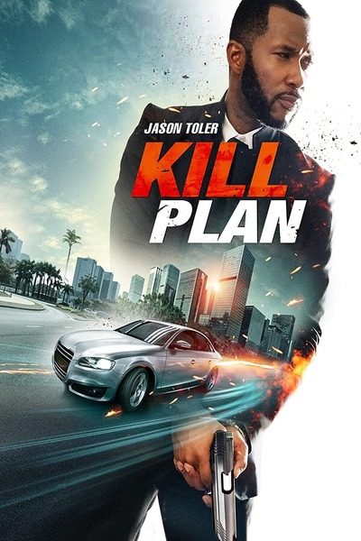 DOWNLOAD MOVIE: Kill Plan (2021)