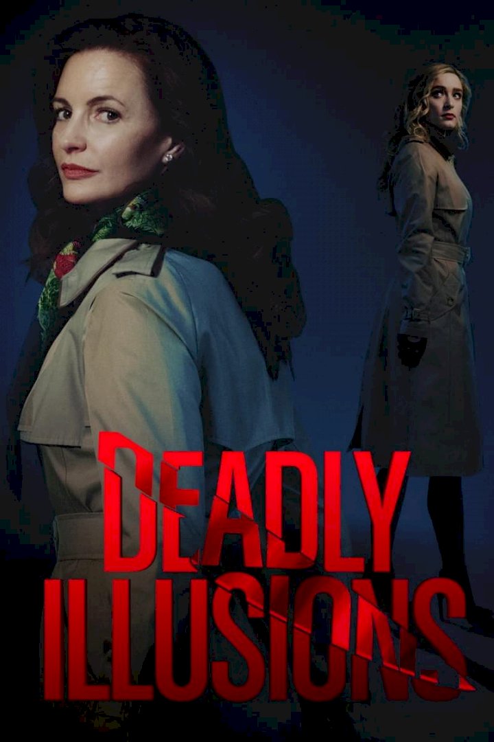 DOWNLOAD MOVIE: Deadly Illusions (2021)