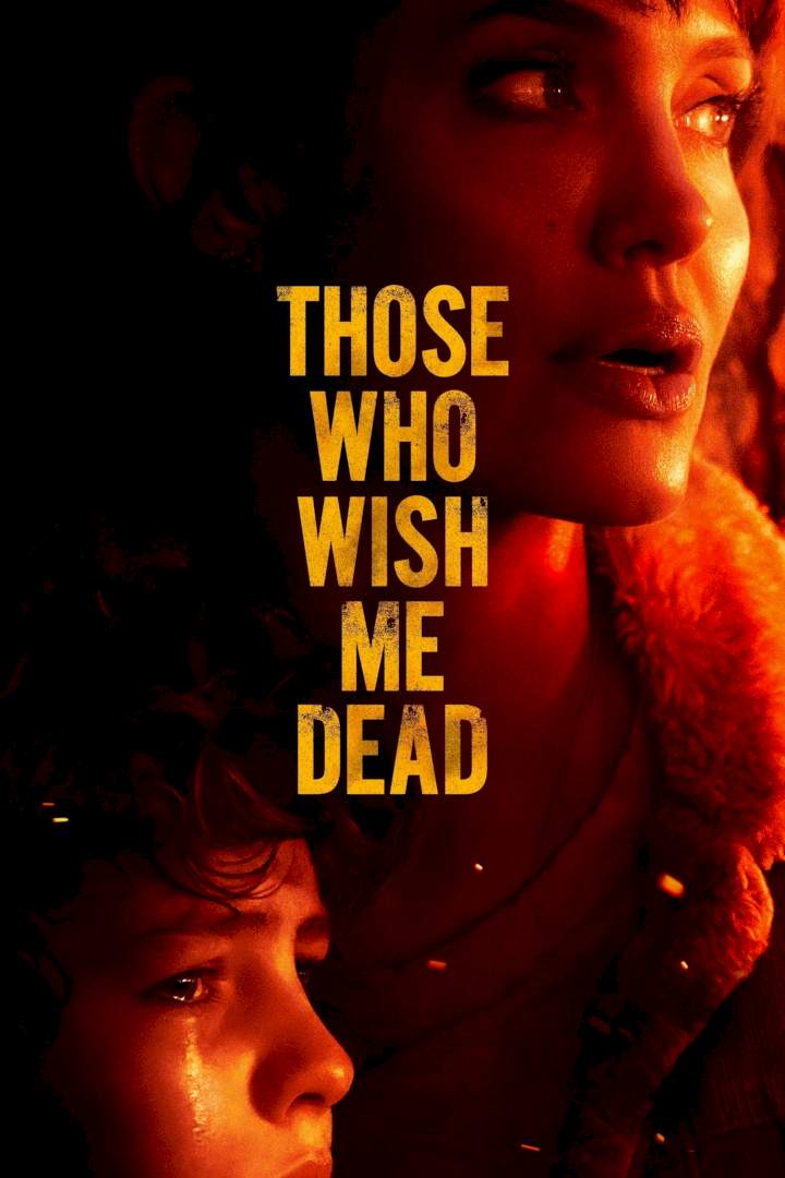 DOWNLOAD MOVIE: Those Who Wish Me Dead (2021)