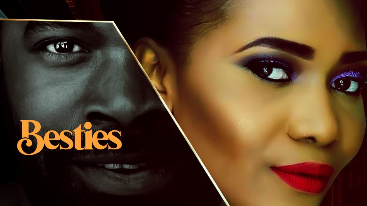 DOWNLOAD MOVIE: Besties – Nollywood
