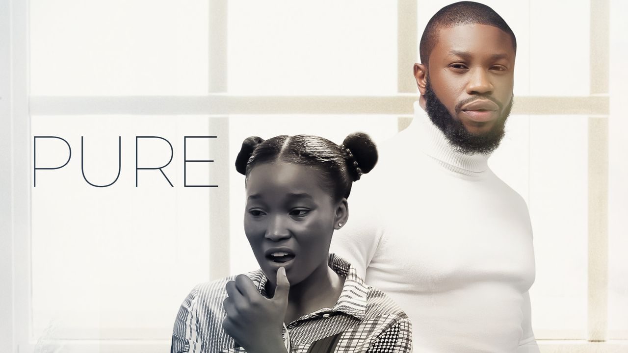 DOWNLOAD MOVIE: Pure – Nollywood