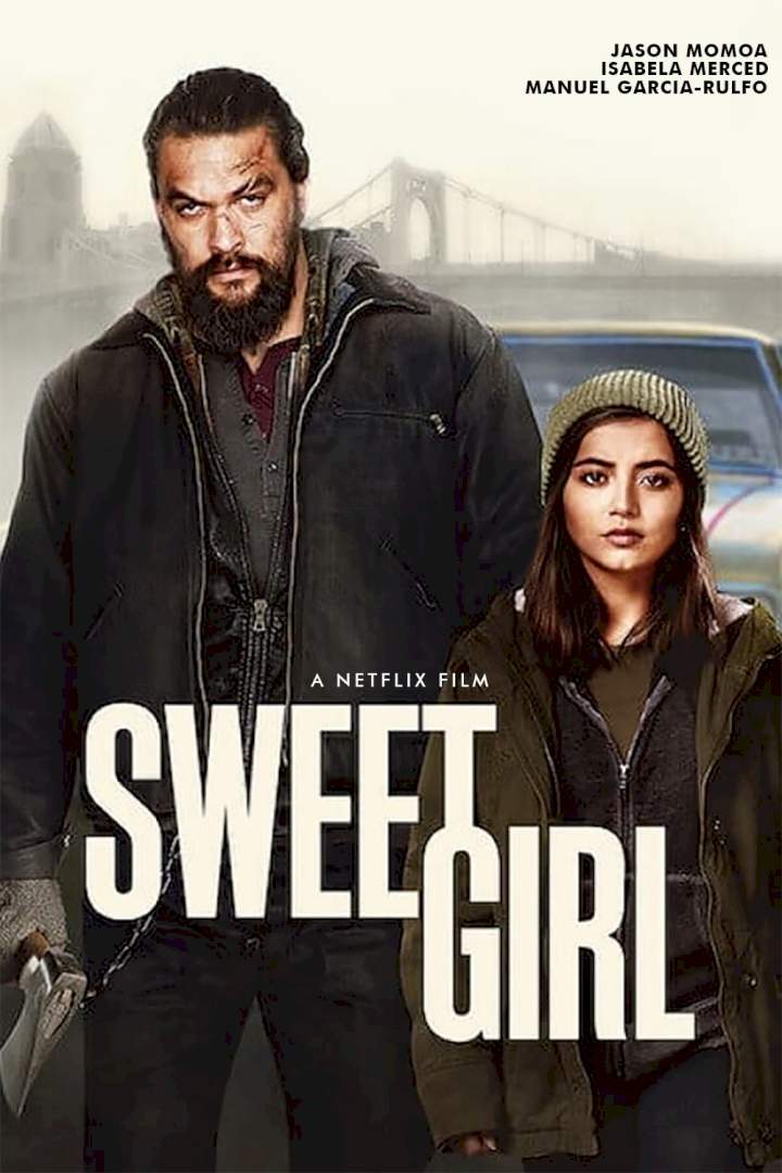 DOWNLOAD MOVIE: Sweet Girl