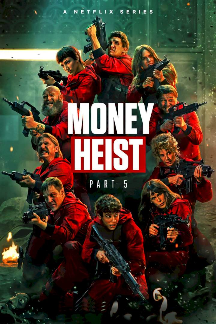 DOWNLOAD MOVIE: Money Heist : Part 5