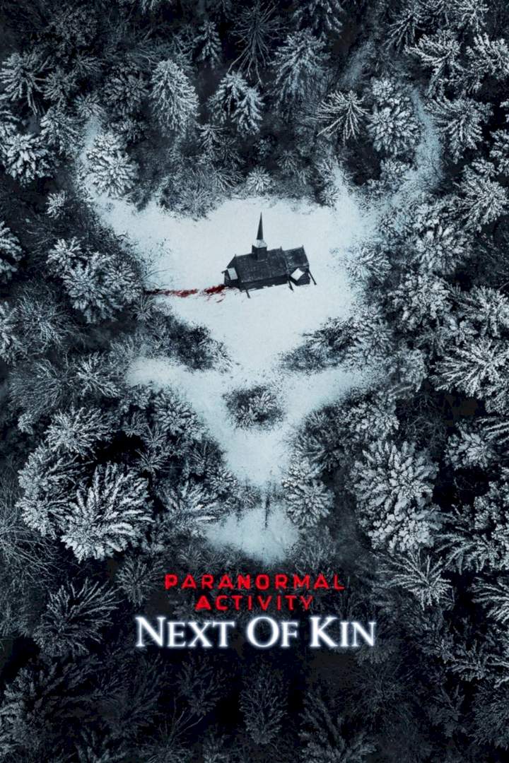 DOWNLOAD MOVIE: Paranormal Activity - Next of Kin