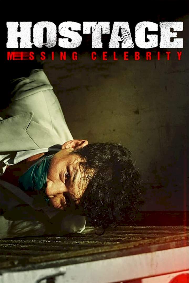 DOWNLOAD MOVIE: Hostage - Missing Celebrity