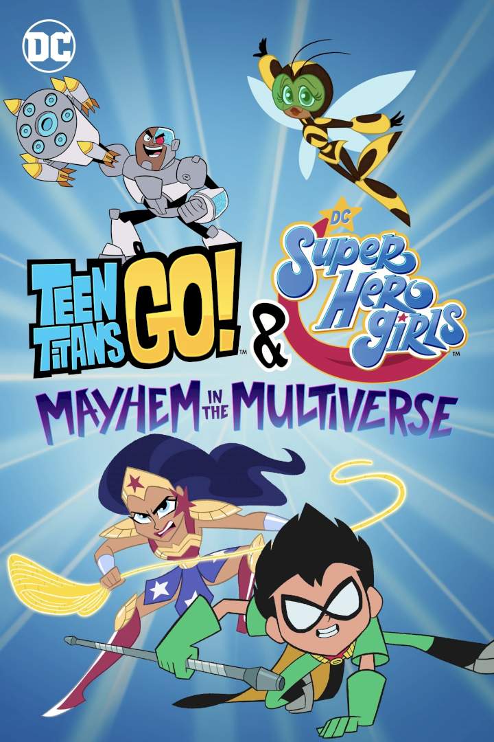 DOWNLOAD MOVIE: Teen Titans Go! & DC Super Hero Girls - Mayhem in the Multiverse