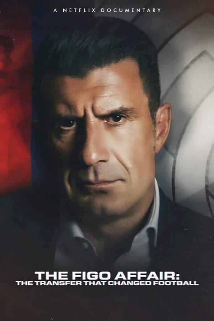 DOWNLOAD The Figo Affair The Transfer that Changed Football MOVIE - iNatureHub