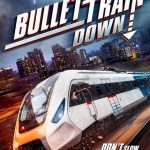 Bullet Train Down