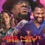 Big Nunu's Little Heist