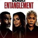 Deadly Entanglement