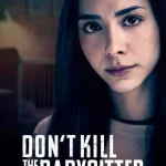 Don't Kill the Babysitter