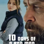 10 Days of a Bad Man