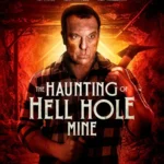 The Haunting of Hell Hole Mine