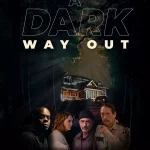 A Dark Way Out