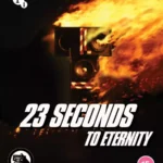 23 Seconds to Eternity