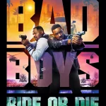 Bad Boys Ride Or Die