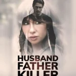 Husband Father Killer The Alyssa Pladl Story