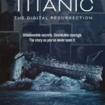 Titanic The Digital Resurrection
