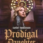 Taylor Tomlinson: Prodigal Daughter