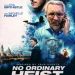 No Ordinary Heist
