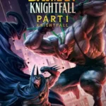 Batman: Knightfall - Part 1: Knightfall